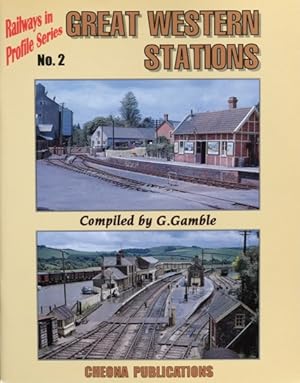 Railways in Profile Series No.2 - GREAT WESTERN STATIONS