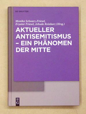 Seller image for Aktueller Antisemitismus - ein Phnomen der Mitte. for sale by antiquariat peter petrej - Bibliopolium AG
