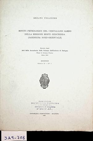 Seller image for Motivi petrologici nel cristallino sardo della regione Monti-Berchidda (Sardegna nord-orientale) (= Estratto dagli Atti della Accademia delle Scienze dell'Istituto di Bologna, Classe di Scienze Fisiche Anno 2520 Memorie Serie II - N 1) for sale by ANTIQUARIAT.WIEN Fine Books & Prints