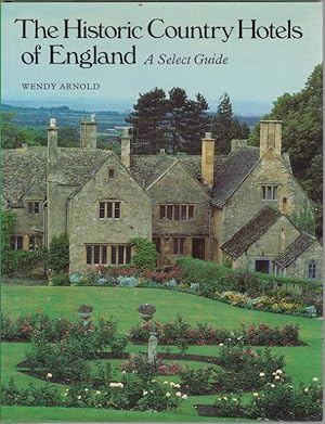 Bild des Verkufers fr THE HISTORIC COUNTRY HOTELS OF ENGLAND A Select Guide zum Verkauf von Complete Traveller Antiquarian Bookstore