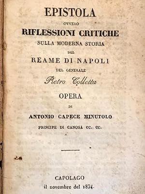 Bild des Verkufers fr Epistola ovvero riflessioni critiche sulla moderna storia del Reame di Napoli del generale Pietro Colletta. zum Verkauf von Gabriele Maspero Libri Antichi