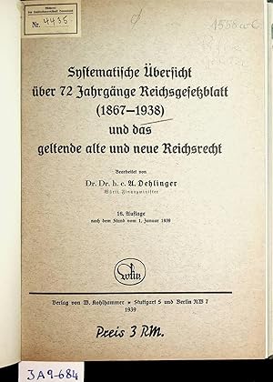 Imagen del vendedor de Systematische bersicht ber 72 Jahrgnge Reichsgesetzblatt (1867 - 1938) und das geltende alte und neue Reichsrecht a la venta por ANTIQUARIAT.WIEN Fine Books & Prints