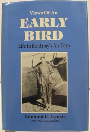 Bild des Verkufers fr Views Of An Early Bird, Life in the Army's Air Corp zum Verkauf von K & B Books