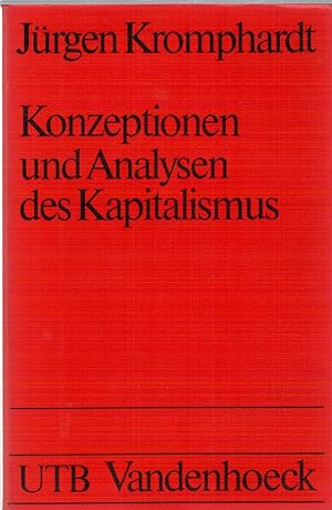 Seller image for Konzeptionen und Analysen des Kapitalismus - Von seiner Entstehung bis zur Gegenwart for sale by Antiquariat Hans Wger