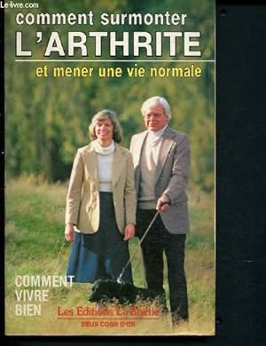 Bild des Verkufers fr Comment surmonter l'arthrite et mener une vie normale zum Verkauf von Le-Livre