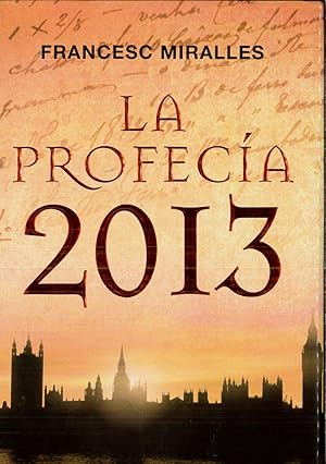 Imagen del vendedor de La profecia 2013 a la venta por Papel y Letras