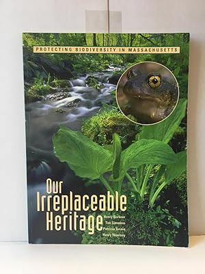 Our Irreplaceable Heritage: Protecting Biodiversity in Massachusetts