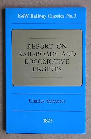 Imagen del vendedor de Report On Rail-Roads And Locomotive Engines. a la venta por N. G. Lawrie Books