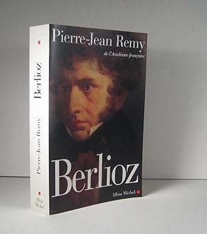 Berlioz. Le roman du romantisme