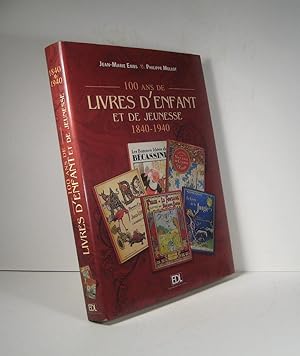 100 (Cent) ans de livres d'enfant et de jeunesse 1840-1940