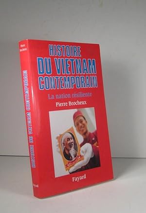 Bild des Verkufers fr Histoire du Vietnam contemporain. La nation rsiliente zum Verkauf von Librairie Bonheur d'occasion (LILA / ILAB)