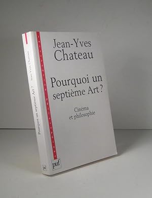 Pourquoi un septième Art ? Cinéma et philosophie