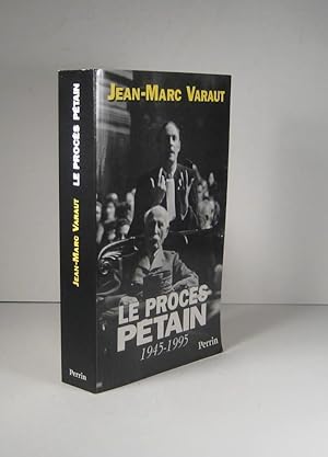 Le procès Pétain 1945-1995