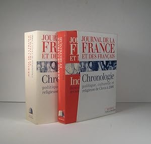 Journal de la France et des Français. Chronologie politique, culturelle et religieuse de Clovis à...