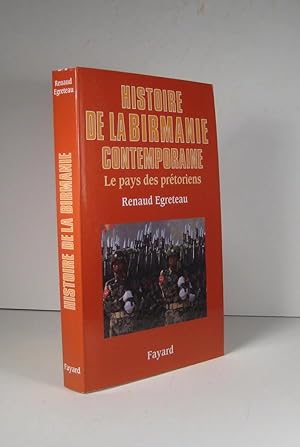 Immagine del venditore per Histoire de la Birmanie contemporaine. Le pays des prtoriens venduto da Librairie Bonheur d'occasion (LILA / ILAB)