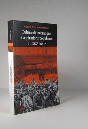 Bild des Verkufers fr Bulletin d'histoire politique. Vol. 14, no. 2, hiver 2006 : Culture dmocratique et aspirations populaires au XIXe (19e) sicle zum Verkauf von Librairie Bonheur d'occasion (LILA / ILAB)