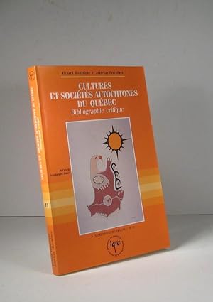 Cultures et sociétés autochtones du Québec. Bibliographie critique