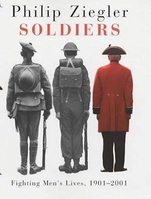 'SOLDIERS: FIGHTING MEN'S LIVES, 1901-2001'