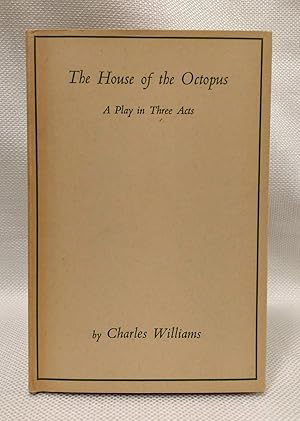 The House of the Octopus A Play in Three Acts