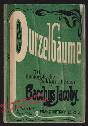 Purzelbäume - 30 humoristische Deklamationen (1905) - Jacoby, Bacchus