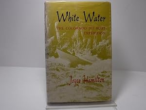 White Water The Colorado Jet Boat Expedition 1960