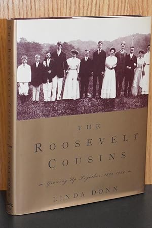 The Roosevelt Cousins; Growing Up Together. 1882-1924