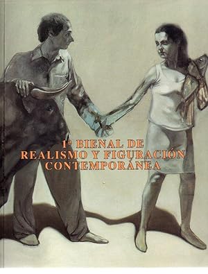 PRIMERA BIENAL DE REALISMO Y FIGURACION CONTEMPORANEA. PINTURA-ESCULTURA. 25 MAYO / 15 JULIO 2000.