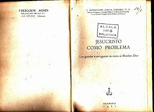 Seller image for JESUCRISTO COMO PROBLEMA. LOS GRANDES INTERROGANTES EN TORNO AL HOMBRE-DIOS. for sale by Books Never Die