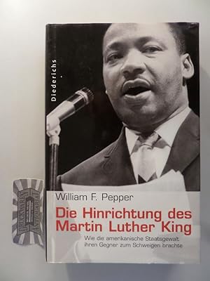 Bild des Verkufers fr Die Hinrichtung des Martin Luther King. Wie die amerikanische Staatsgewalt ihren Gegner zum Schweigen brachte. zum Verkauf von Druckwaren Antiquariat