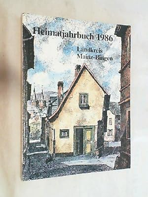 Heimatjahrbuch 1986 Landkreis Mainz-Bingen. 30. Jahrgang.