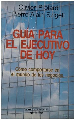 Bild des Verkufers fr Gua Para El Ejecutivo De Hoy (Spanish Edition) zum Verkauf von Von Kickblanc