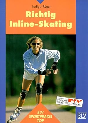 Bild des Verkufers fr Richtig Inline-Skating. Georg Ladig/Frank Rger / BLV Sportpraxis : Top zum Verkauf von Antiquariat Buchhandel Daniel Viertel