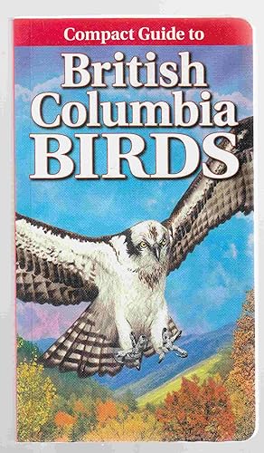 Seller image for Compact Guide to British Columbia Birds for sale by Riverwash Books (IOBA)