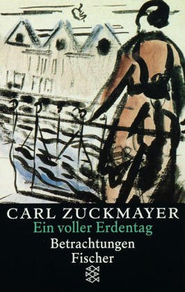 Bild des Verkufers fr Ein voller Erdentag : 3 Essays. Carl Zuckmayer / Fischer ; 5830 zum Verkauf von Antiquariat Buchhandel Daniel Viertel