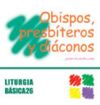 OBISPOS, PRESBÍTEROS Y DIÁCONOS