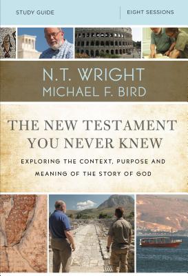 Seller image for The New Testament You Never Knew Study Guide: Exploring the Context, Purpose, and Meaning of the Story of God (Paperback or Softback) for sale by BargainBookStores