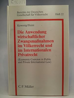 Seller image for Die Anwendung wirtschaftlicher Zwangsmassnahmen im Vlkerrecht und im internationalen Privatrecht / Berichte der Deutschen Gesellschaft fr Vlkerrecht Heft 22 Economic Coercion in Public and Private International Law for sale by ANTIQUARIAT Franke BRUDDENBOOKS