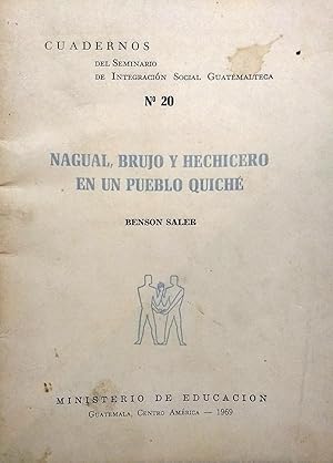 Imagen del vendedor de Nagual,brujo y hechicero en un pueblo Quich. Cuadernos del Seminario de Integracin Social Guatemalteca N20 a la venta por Librera Monte Sarmiento