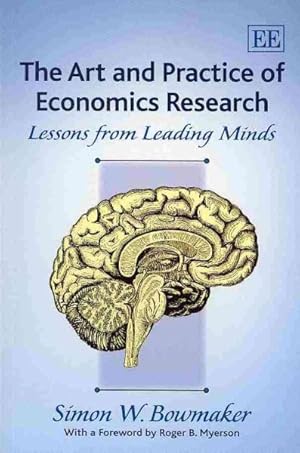 Seller image for Art and Practice of Economics Research : Lessons from Leading Minds for sale by GreatBookPrices