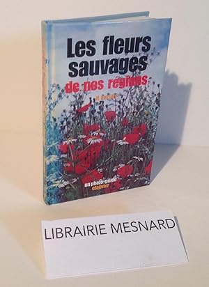 Seller image for Les fleurs sauvages de nos rgions. Elsevier Sequoia. Paris/Bruxelles. 1978. for sale by Mesnard - Comptoir du Livre Ancien