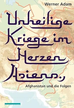 Image du vendeur pour Unheilige Kriege im Herzen Asiens mis en vente par Versandantiquariat Felix Mcke