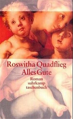 Imagen del vendedor de Alles Gute: Roman (suhrkamp taschenbuch) a la venta por Versandantiquariat Felix Mcke