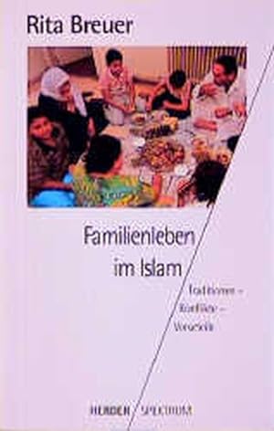 Bild des Verkufers fr Familienleben im Islam. Traditionen - Konflikte - Vorurteile. zum Verkauf von Versandantiquariat Felix Mcke