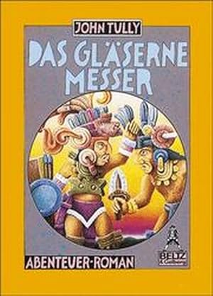 Seller image for Das glserne Messer - Abenteuer-Roman for sale by Versandantiquariat Felix Mcke