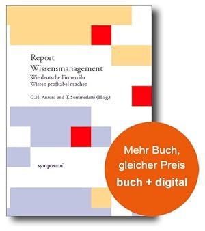 Bild des Verkufers fr Report Wissensmanagement: Wie deutsche Firmen ihr Wissen profitabel machen zum Verkauf von Versandantiquariat Felix Mcke