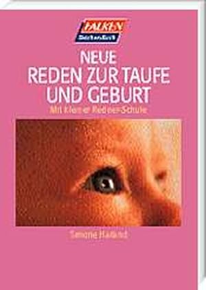 Seller image for Neue Reden zur Taufe und Geburt. Mit kleiner Redner-Schule for sale by Versandantiquariat Felix Mcke