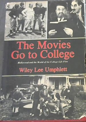 Bild des Verkufers fr The Movies Go to College: Hollywood and the World of the College-Life Film zum Verkauf von Chapter 1