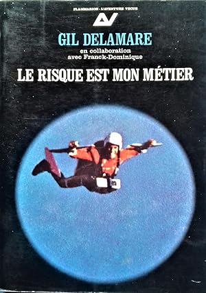 Seller image for Le Risque est mon mtier. for sale by Librairie Pique-Puces