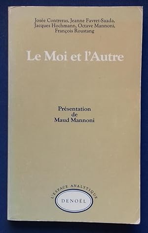 Image du vendeur pour Le Moi et l'Autre. mis en vente par Librairie Pique-Puces