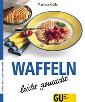 Waffeln. Waffeln leicht gemacht. 9. Auflage.